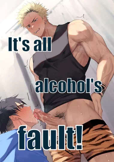 Yaoi porn comics It's all alcohol's fault!